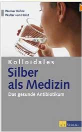 Kolloidales Silber als Medizin